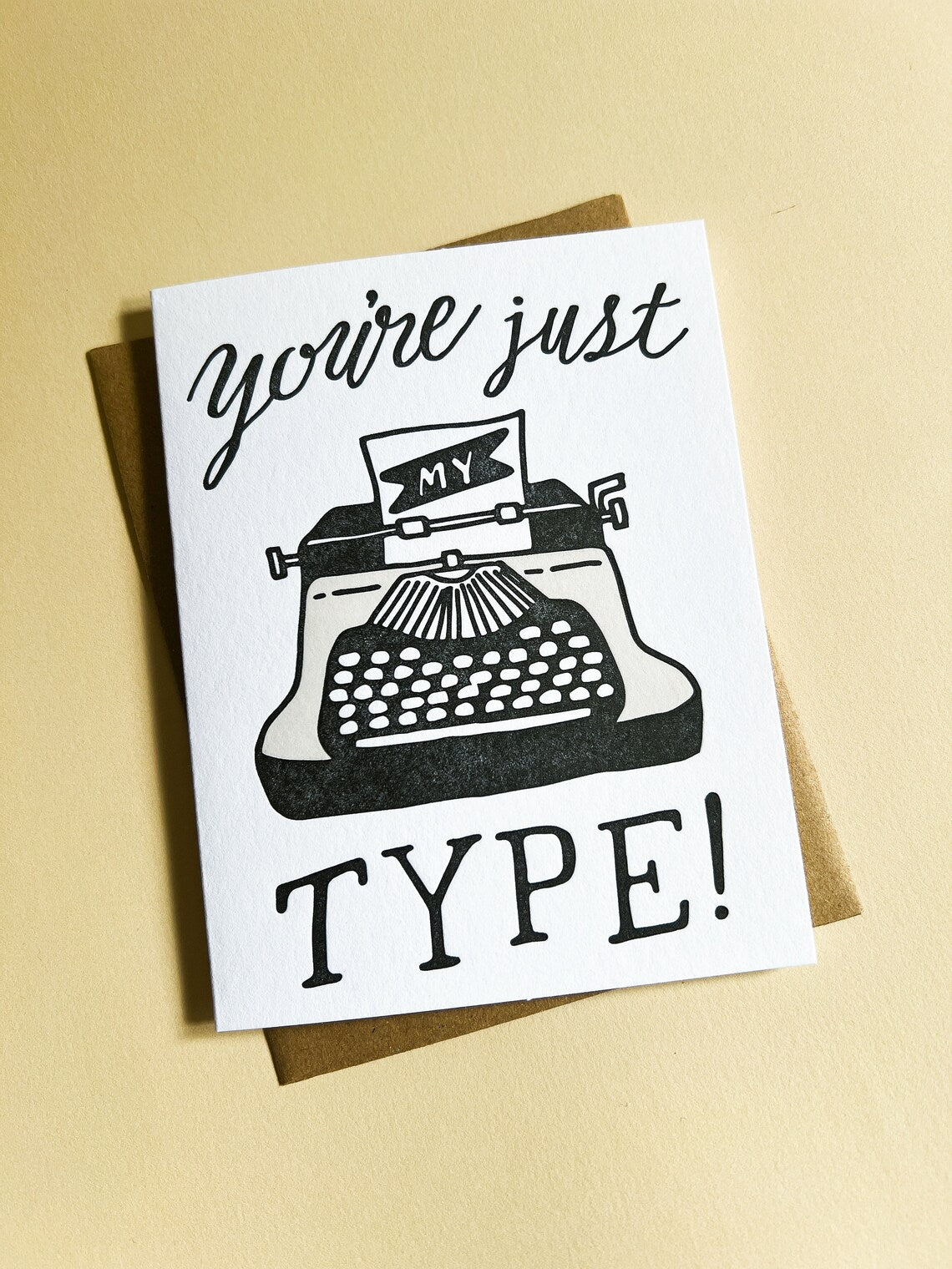 You&#39;re Just My Type Card