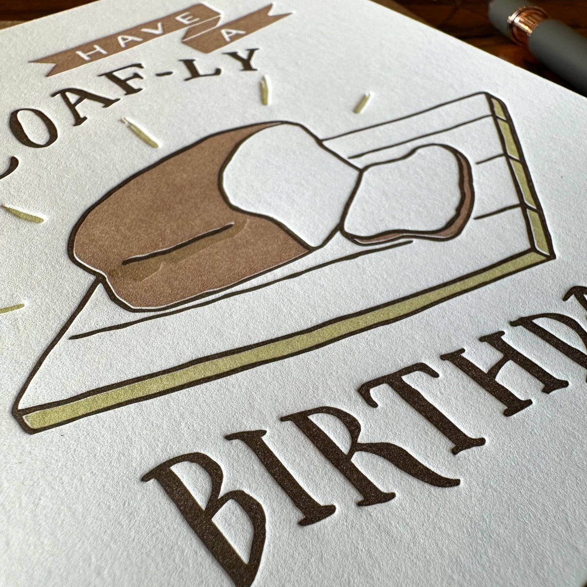 Have a Loaf-ly Birthday Card